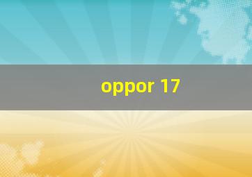 oppor 17